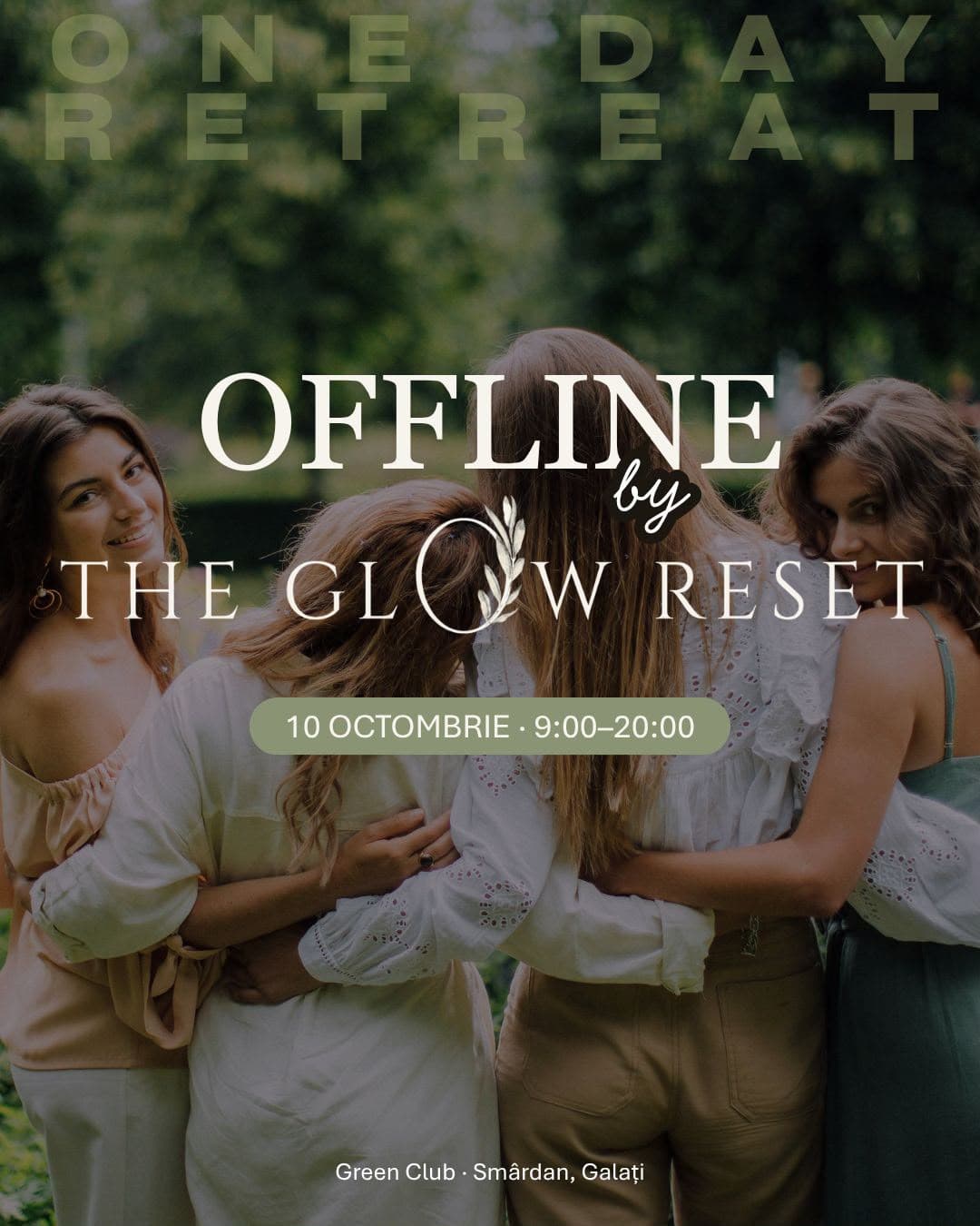 Afișul OFFLINE by The Glow Reset: patru prietene îmbrățișate, cadru vertical, în tonuri verzi de seară — două se uită spre cameră, două au spatele — cu titlul evenimentului suprapus peste fotografie.